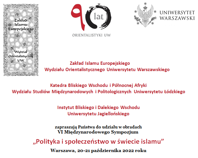 VI Międzynarodowe Sympozjum „Polityka i społeczeństwo w świecie islamu” 20-21 października 2022