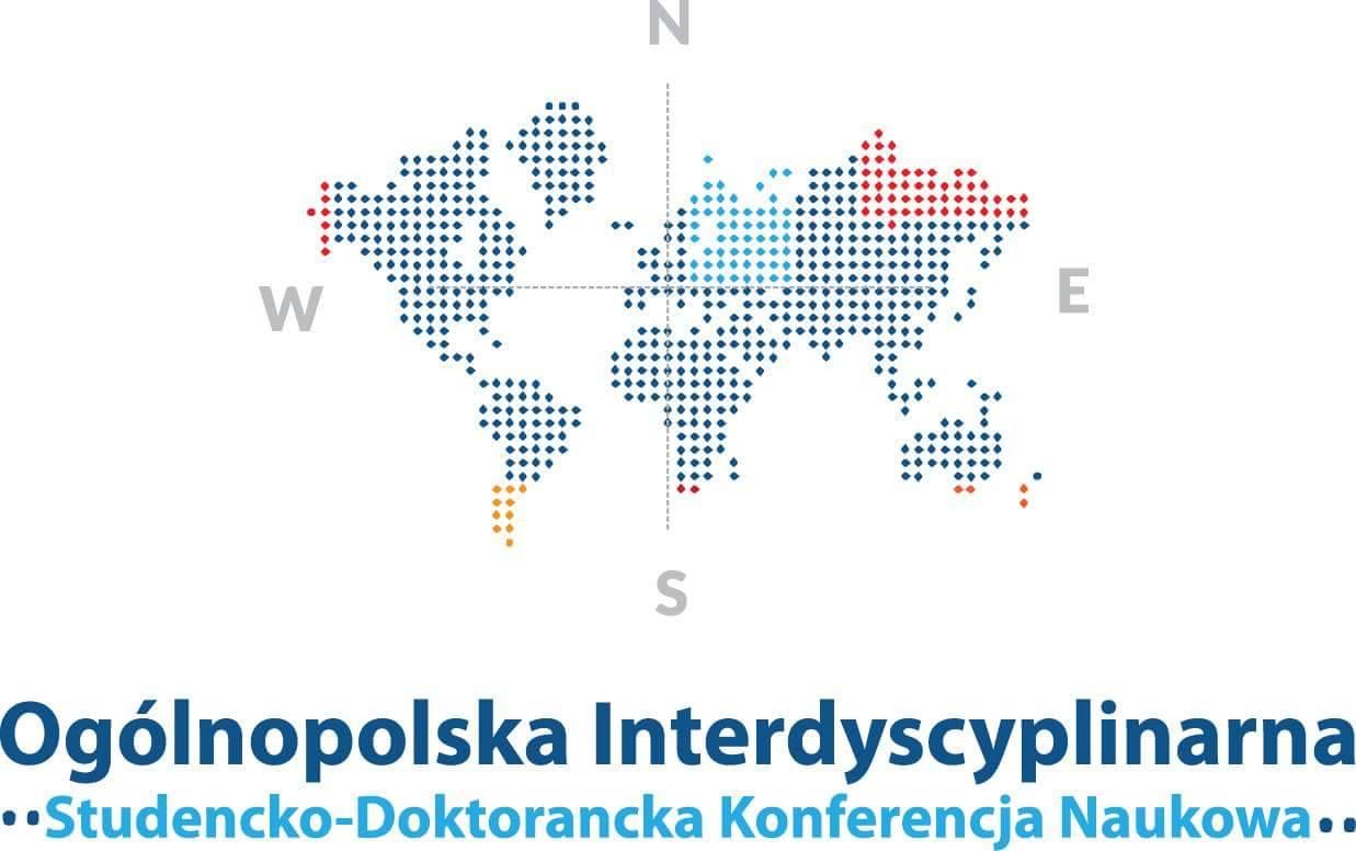IX Ogólnopolskiej Interdyscyplinarnej Studencko-Doktoranckiej Konferencji Naukowej „Między Wschodem a Zachodem, Między Północą a Południem”
