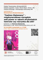 Seminarium Afrykanistyczne: 16 października o godz. 17.00 wystąpi dr Malwina Bakalarska i przedstawi referat na temat: „”Fashion Diplomacy”