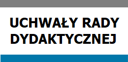 UCHWAŁY RADY DYDAKTYCZNEJ